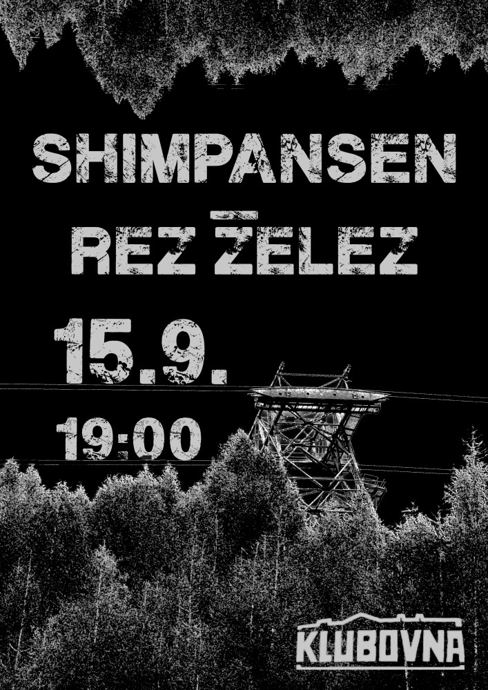 Shimpansen + Rez Želez